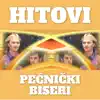 Pecnicki Biseri - Hitovi